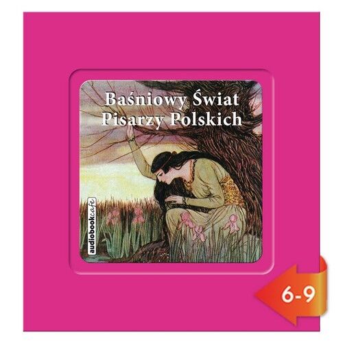 Baśniowy świat pisarzy polskich (audiobook CD)