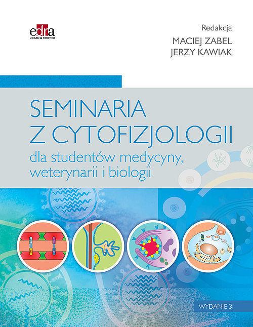Seminaria z cytofizjologii dla studentów medycyny, weterynarii i biologii