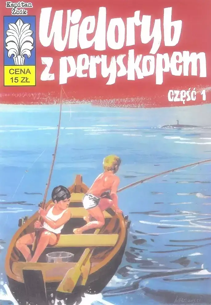 Kapitan Żbik - 28 - Wieloryb z peryskopem (cz. 1)