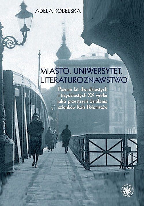 Miasto - Uniwersytet - Literaturoznawstwo.