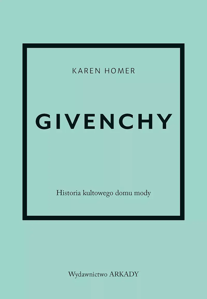 Givenchy. Historia kultowego domu mody