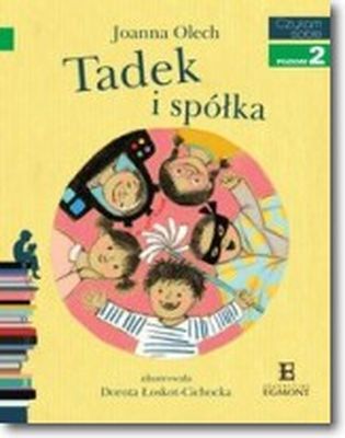 Tadek i spółka. Czytam sobie. Poziom 2