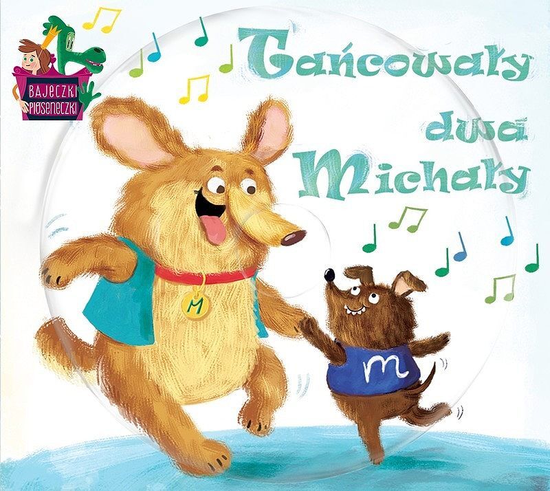 Cd bajeczki pioseneczki tańcowały dwa michały