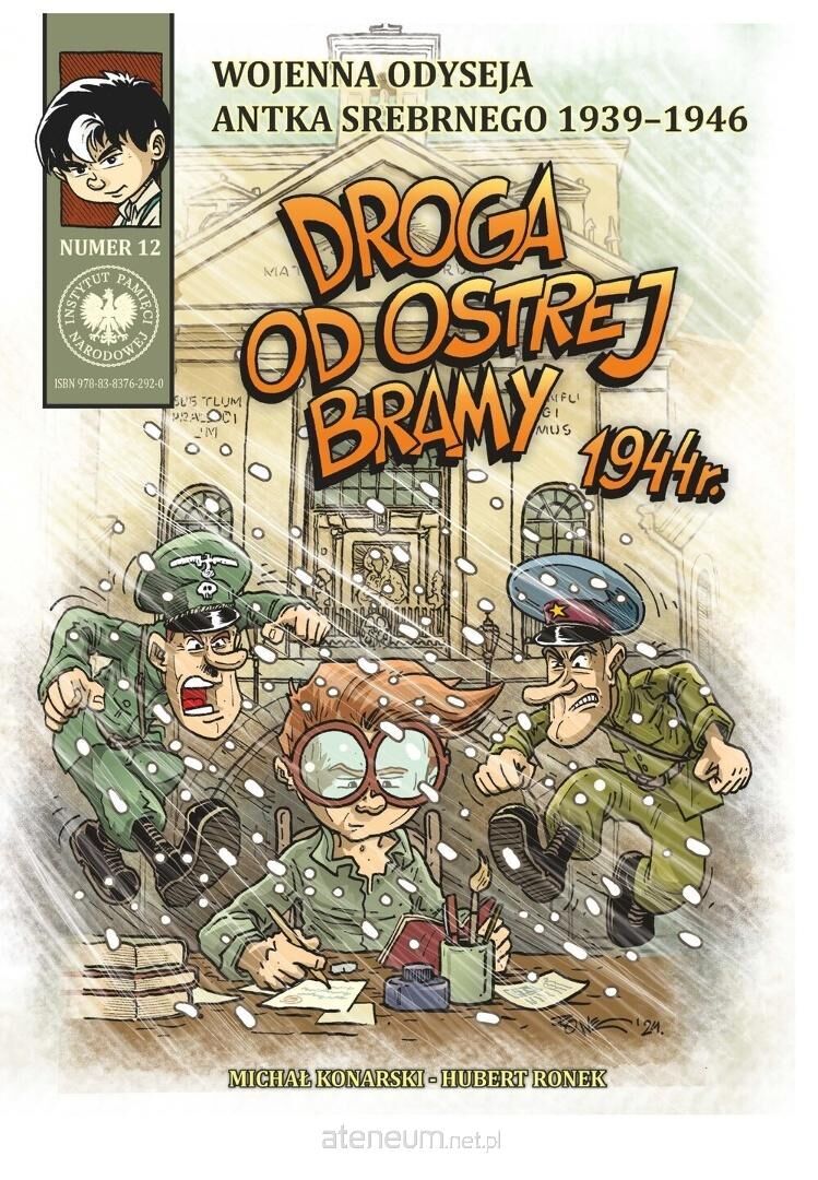 Wojenna odyseja Antka Srebrnego - 12 -  Droga od Ostrej Bramy 1944