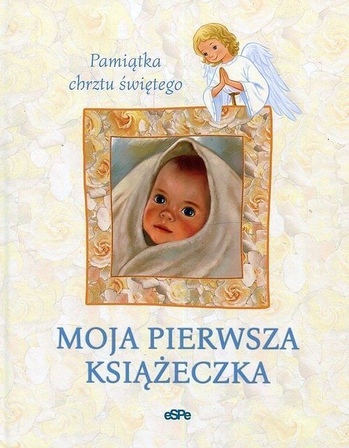 Moja pierwsza książeczka Pamiątka chrztu świętego