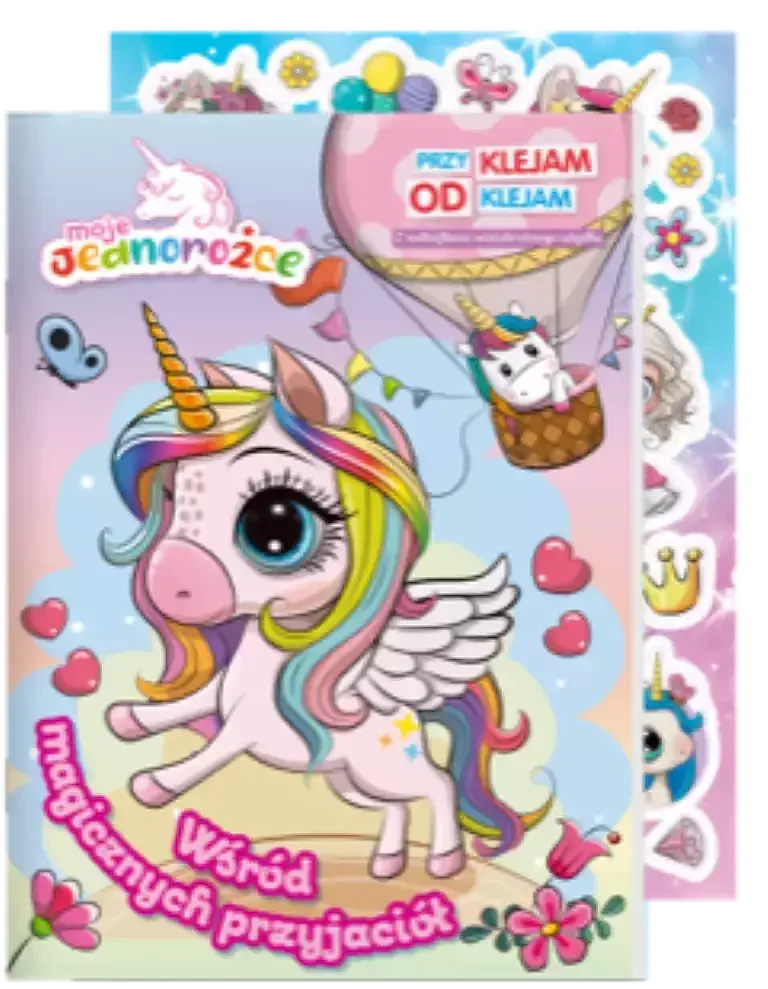 Moje Jednorożce. Przyklejam Odklejam cz. 1 Wśród magicznych przyjaciół