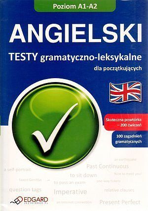 Angielski Testy gramatyczno-leksykalne dla początkujących A1-A2