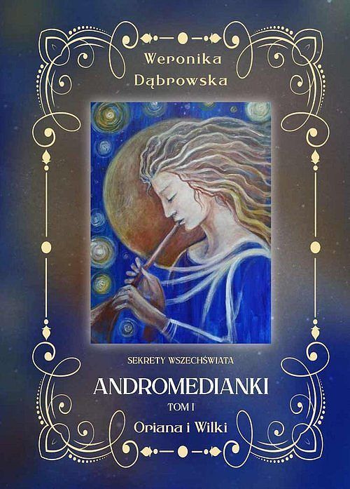 Oriana i Wilki Andromedianki. Tom 1