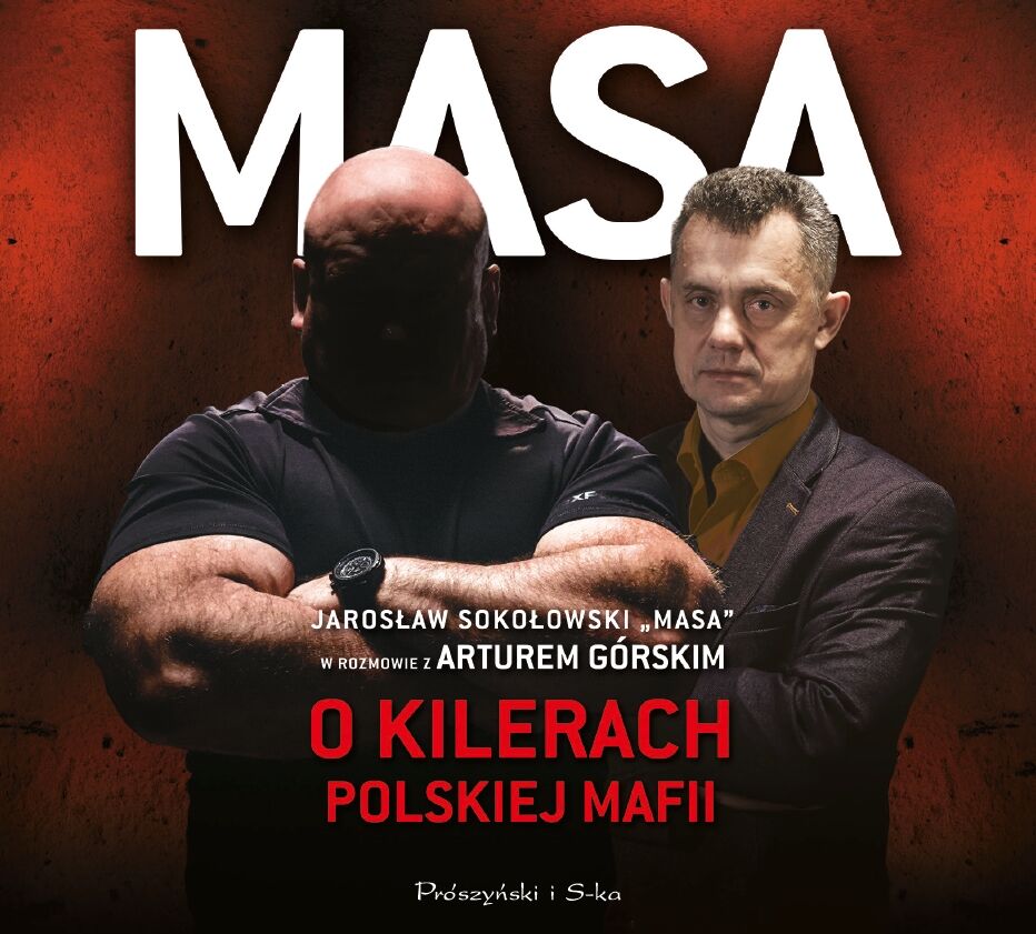 Masa o kilerach polskiej mafii. Jarosław Sokołowski „Masa” w rozmowie z Arturem Górskim (audiobook MP3)