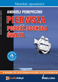 Pierwsza podróż dookoła świata (audiobook CD)