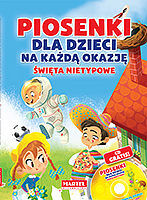 Piosenki dla dzieci na każdą okazję. Święta nietypowe