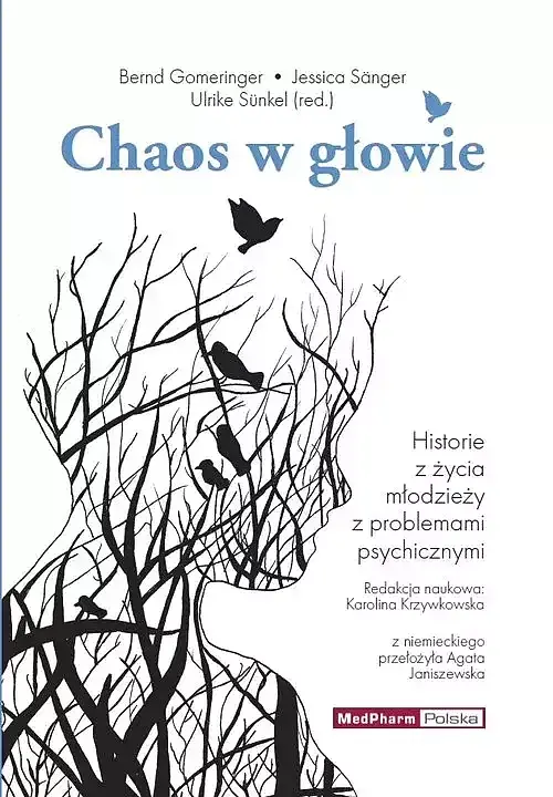 Chaos w głowie. Historie z życia młodzieży z problemami psychicznymi
