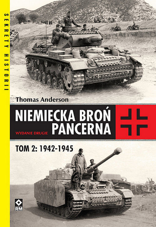 Niemiecka broń pancerna. Tom 2 1942-1945