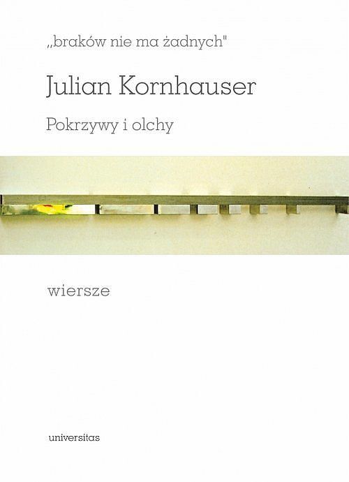 „braków nie ma żadnych”. Pokrzywy i olchy. Wiersze