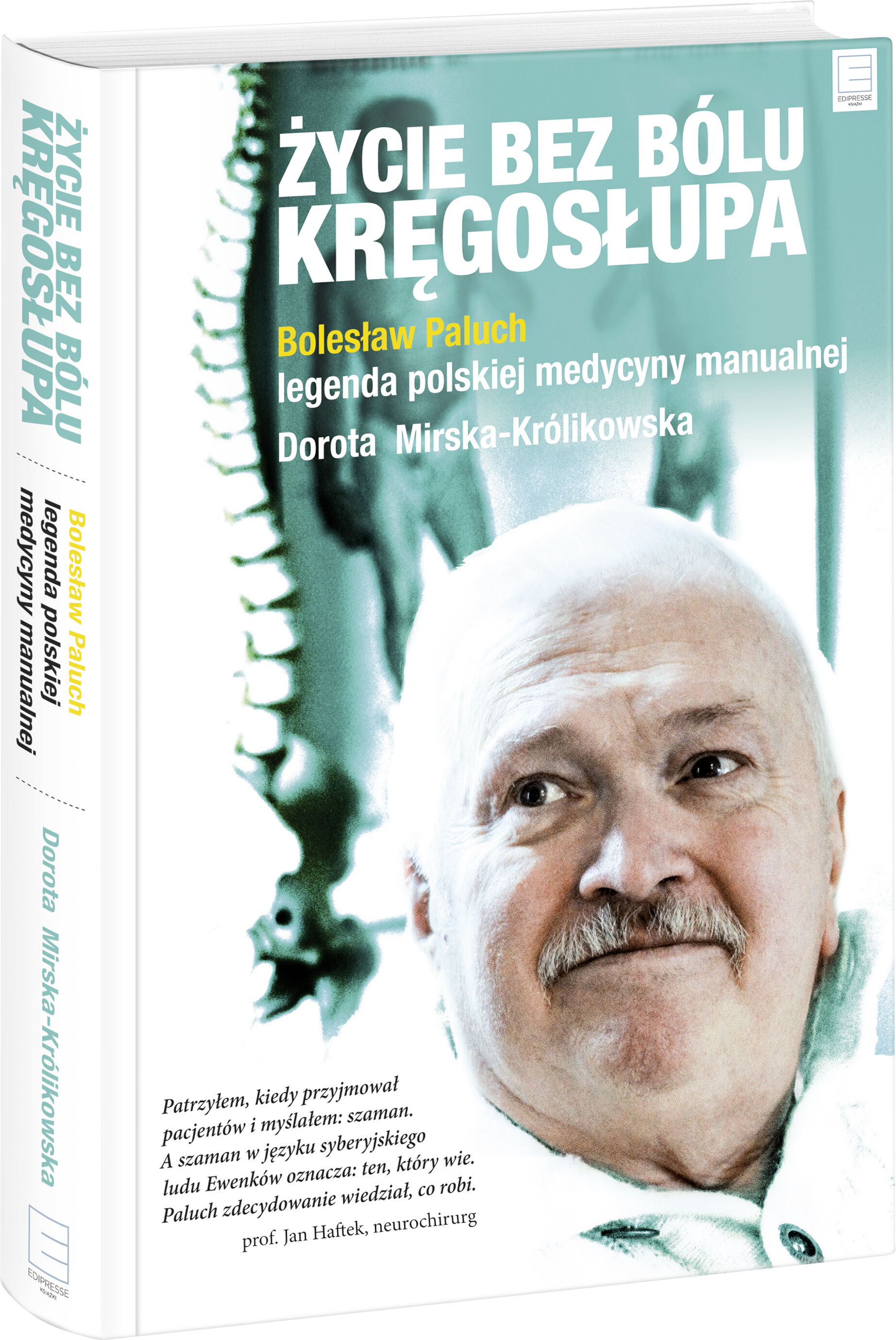 Życie bez bólu kręgosłupa. Bolesław Paluch - legenda polskiej medycyny manualnej