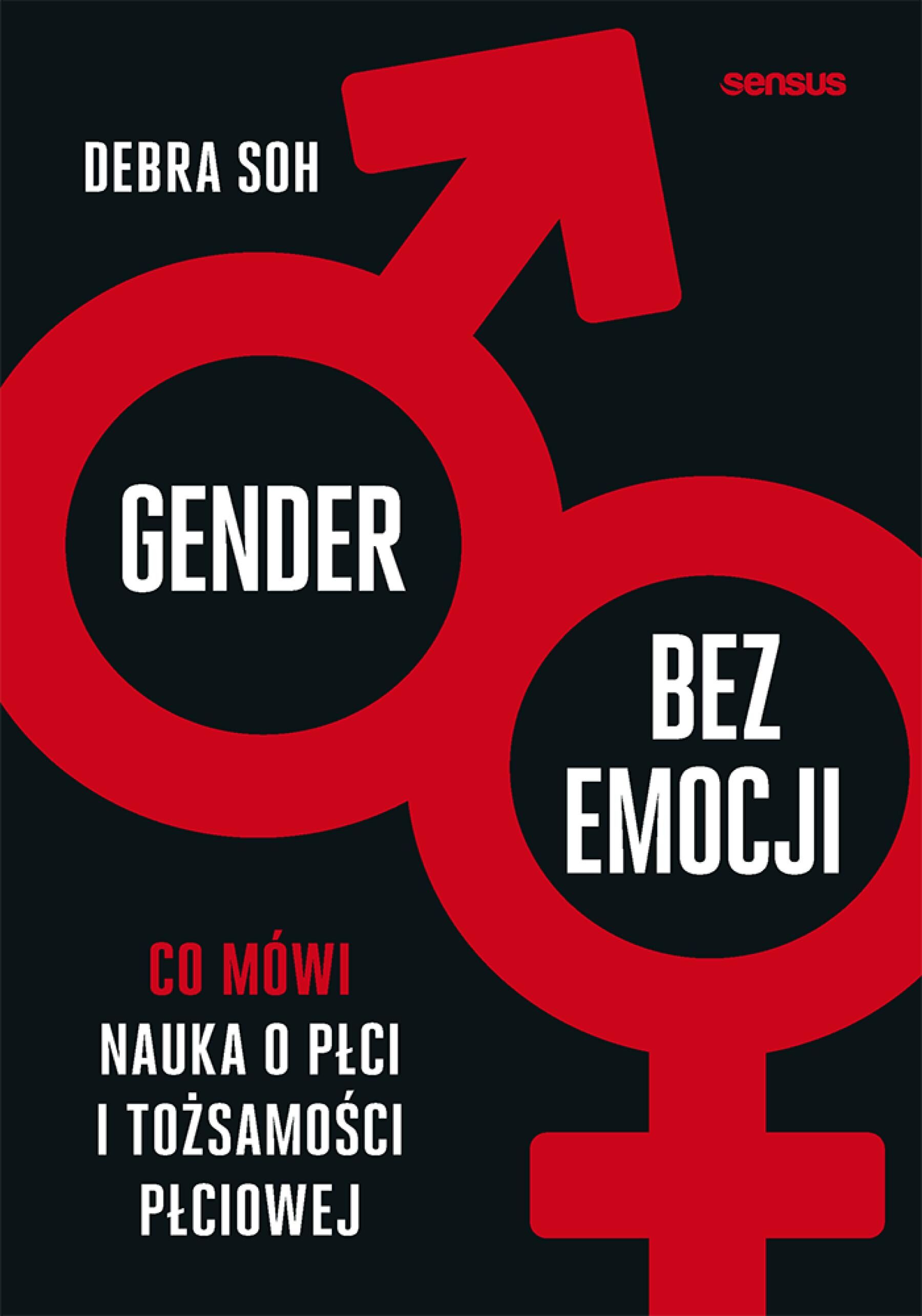 Gender bez emocji. Co mówi nauka o płci i tożsamości płciowej (audiobook MP3)