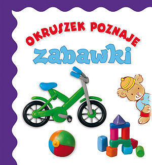 Okruszek poznaje zabawki