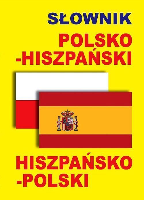 Słownik polsko-hiszpański • hiszpańsko-polski