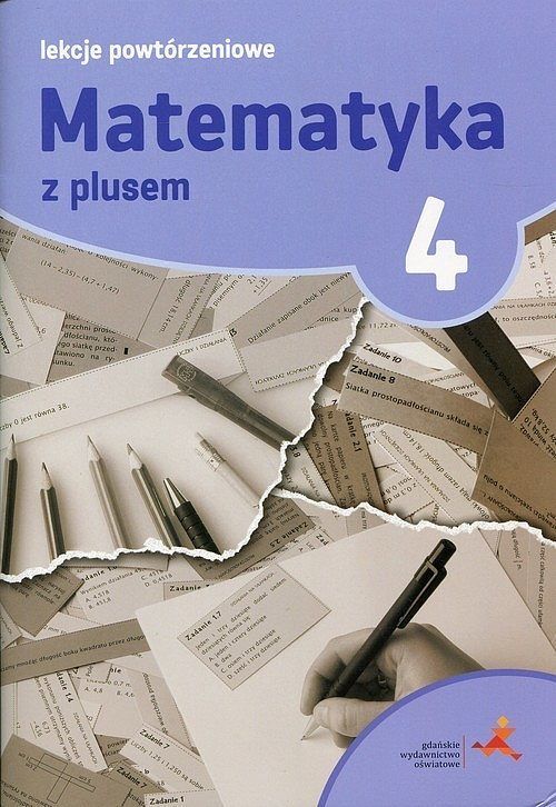 Matematyka z plusem 4. Lekcje powtórzeniowe