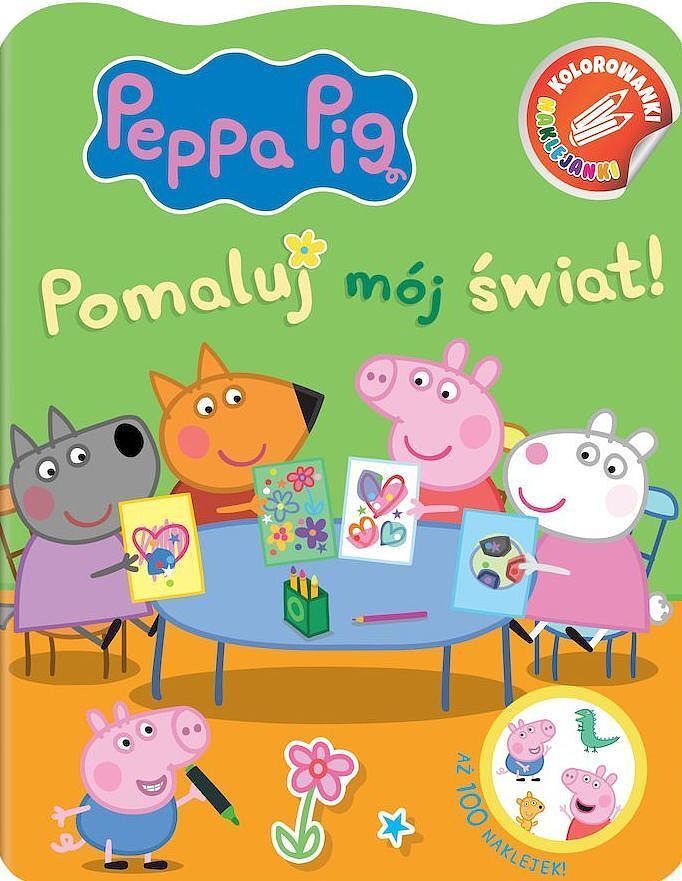 Peppa Pig. Kolorowanki Naklejanki. Pomaluj mój świat!
