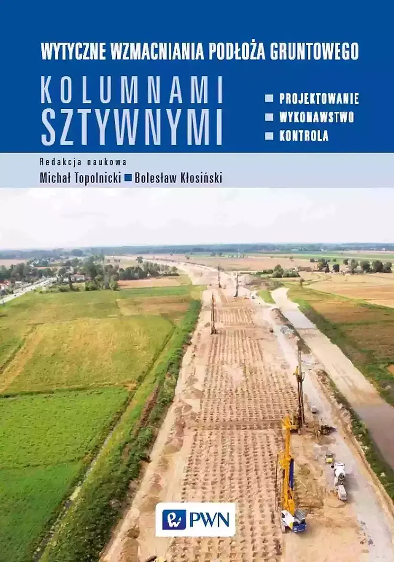 Wytyczne wzmacniania podłoża gruntowego kolumnami sztywnymi.