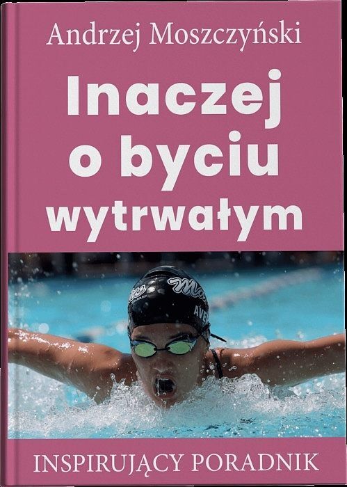 Inaczej o byciu wytrwałym
