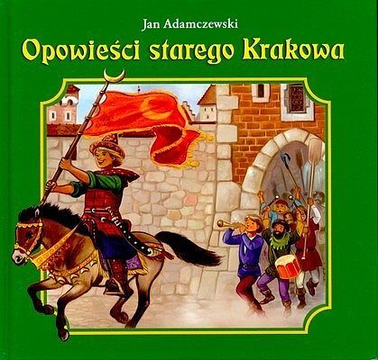 Opowieści starego Krakowa