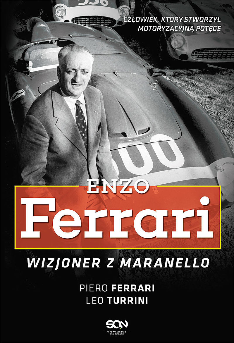 Enzo Ferrari. Wizjoner z Maranello (Wydanie II)
