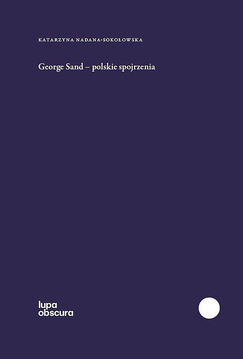 George Sand polskie spojrzenia