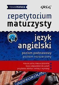 Repetytorium maturzysty Język angielski Poziom podstawowy Poziom rozszerzony