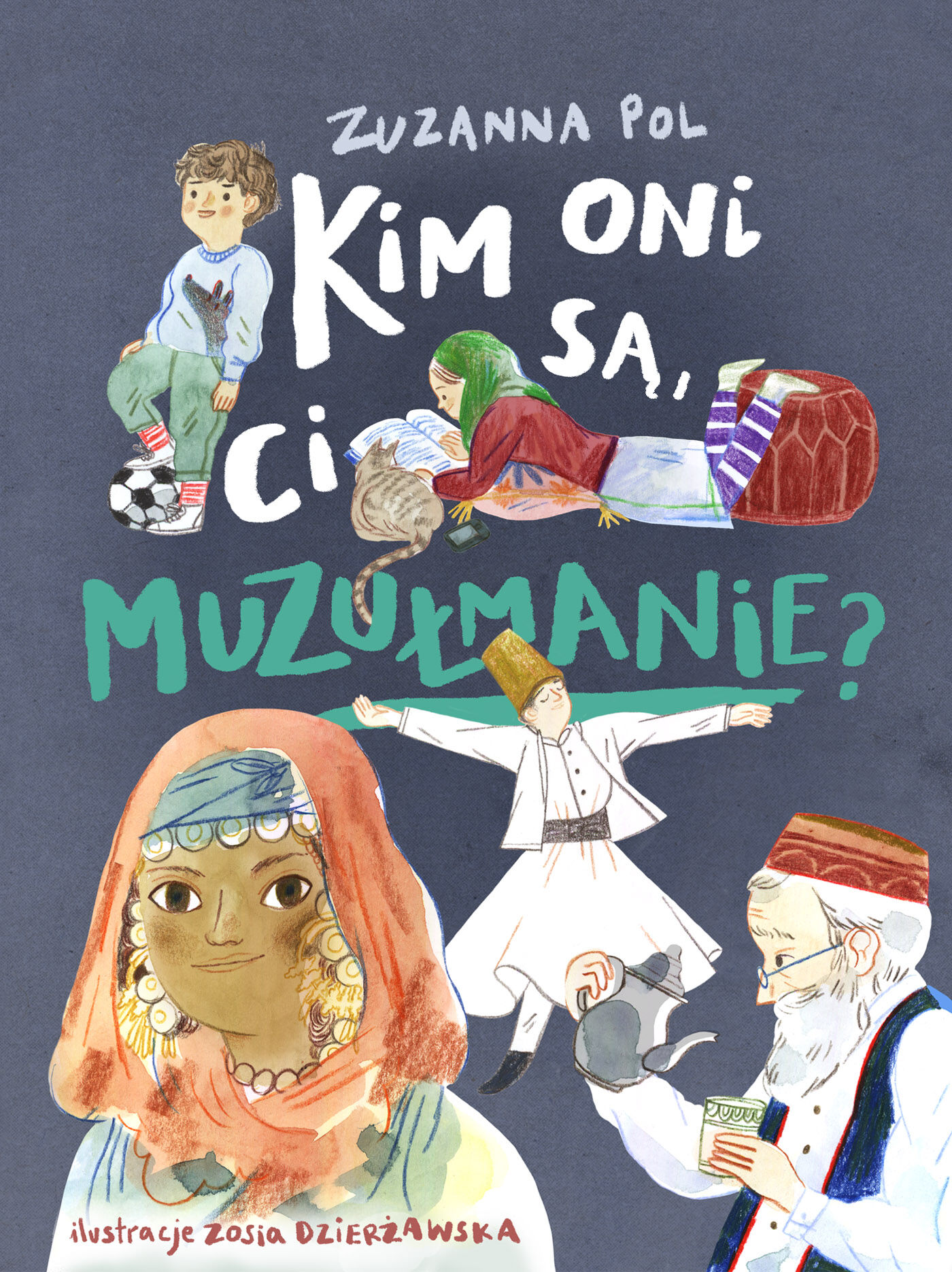 Kim oni są ci muzułmanie