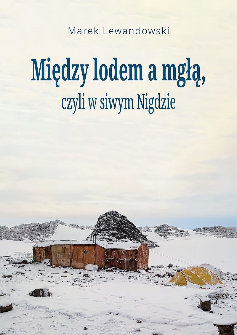Między lodem a mgłą czyli w siwym nigdzie
