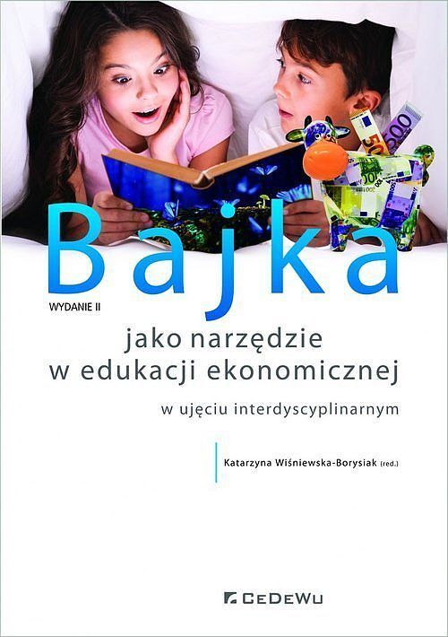 Bajka jako narzędzie w edukacji ekonomicznej w ujęciu interdyscyplinarnym