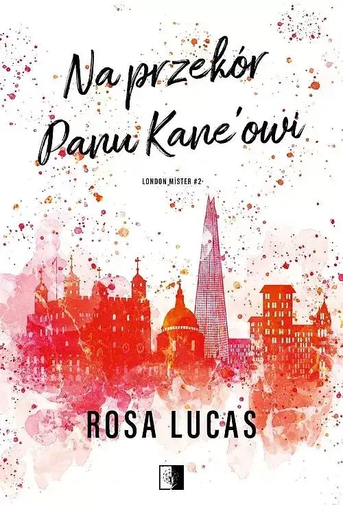 London Mister. Tom 2 Na przekór panu Kane'owi