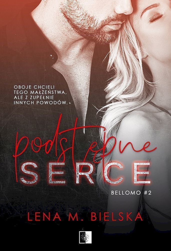 Podstępne serce. Seria Bellomo. Tom 2