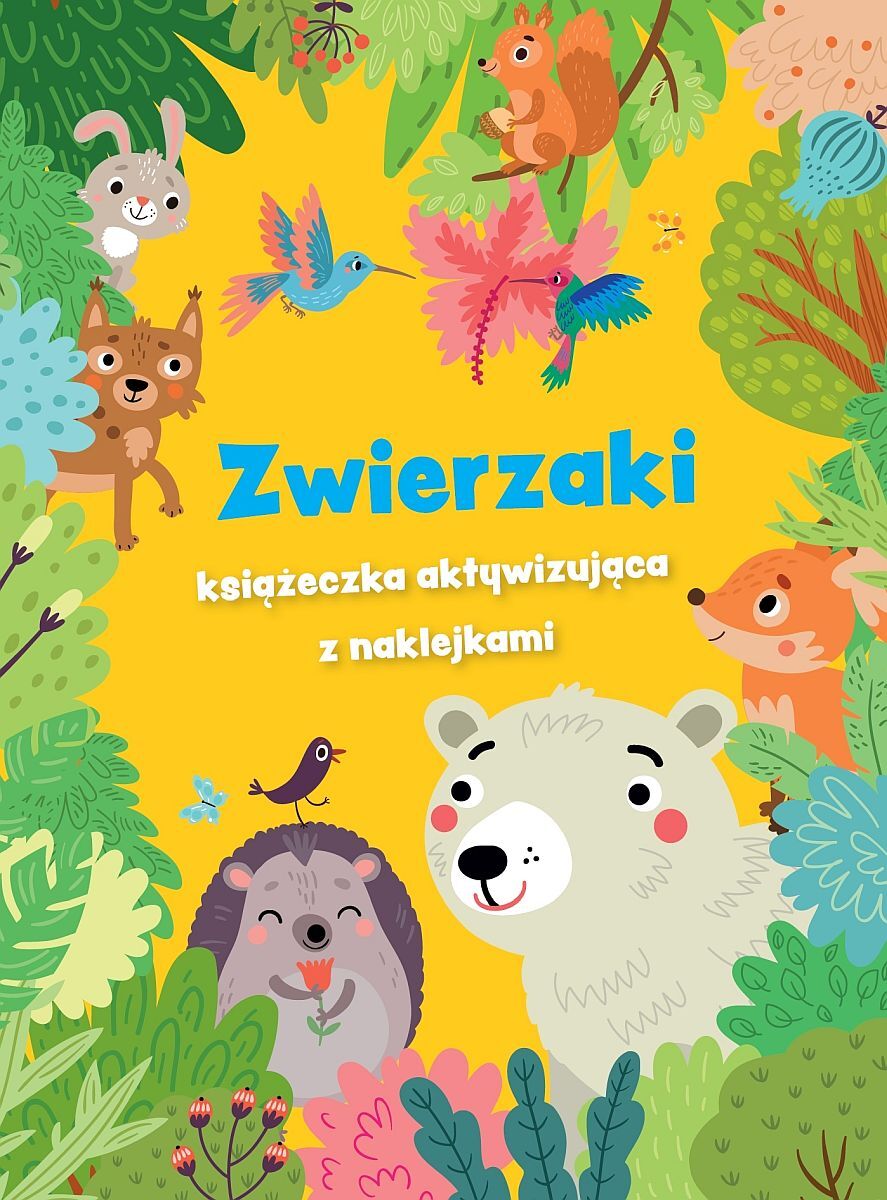 Zwierzaki - książeczka aktywizująca z naklejkami. Żółta
