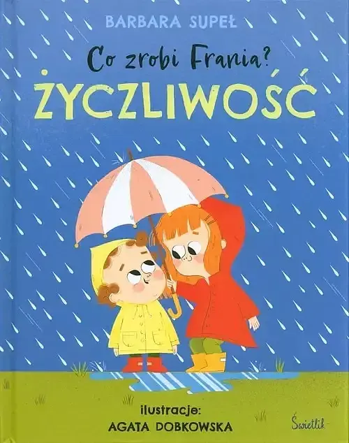 Życzliwość. Co zrobi Frania?