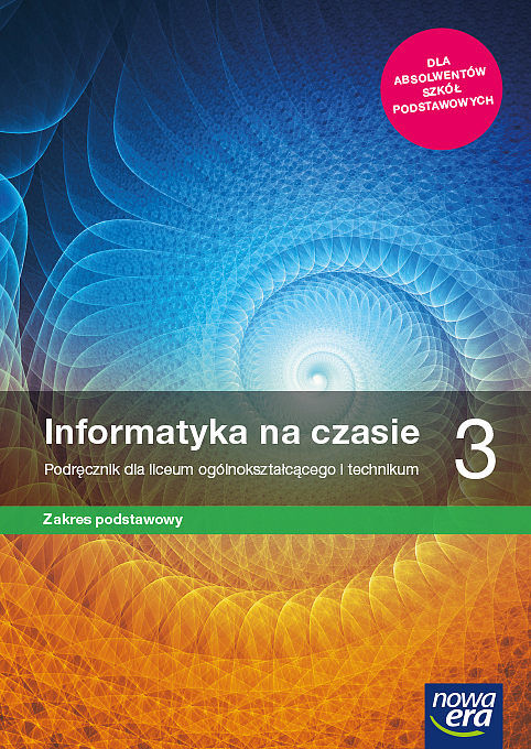 Nowe informatyka na czasie podręcznik 3 liceum i technikum zakres podstawowy