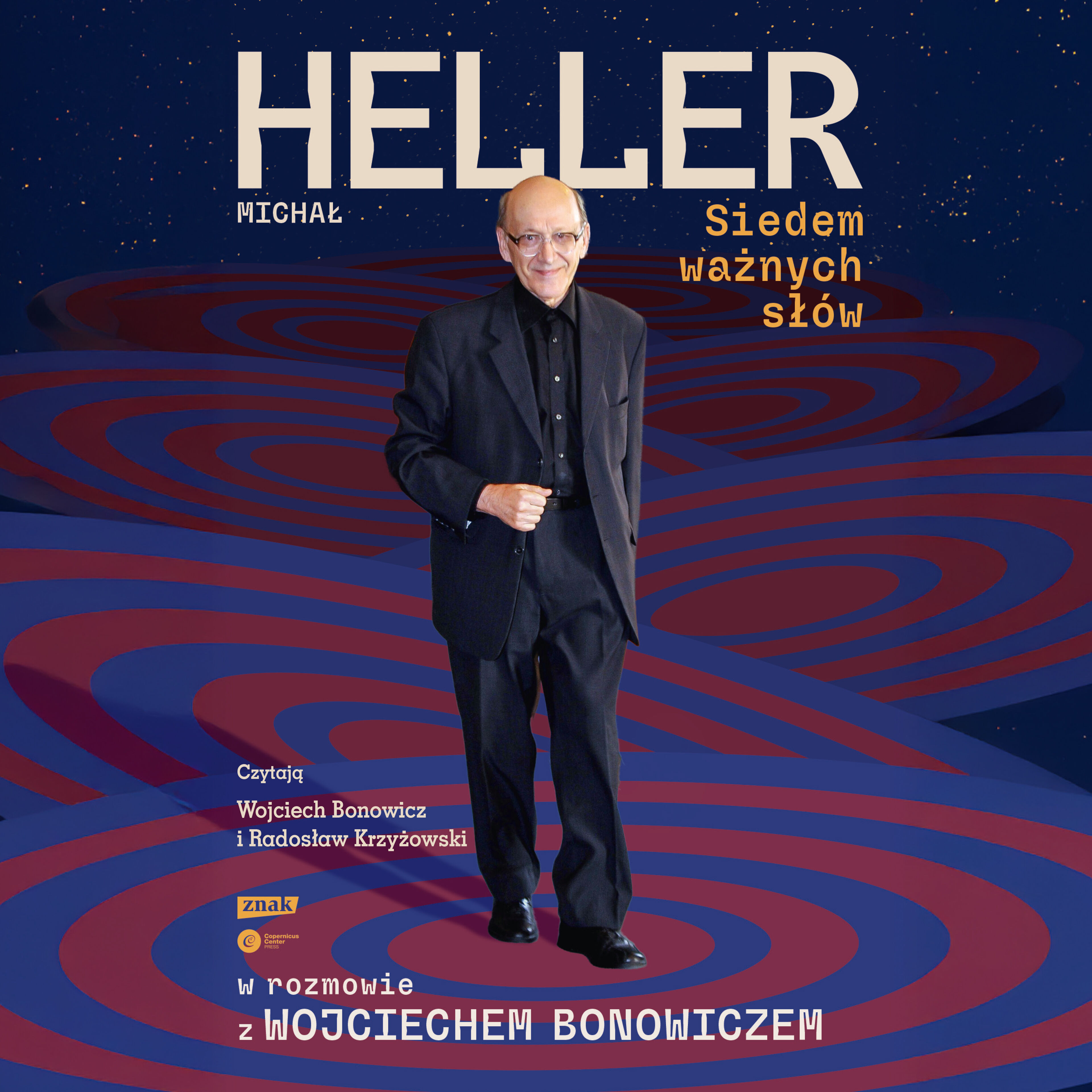 Siedem ważnych słów. Michał Heller w rozmowie z Wojciechem Bonowiczem (audiobook MP3)