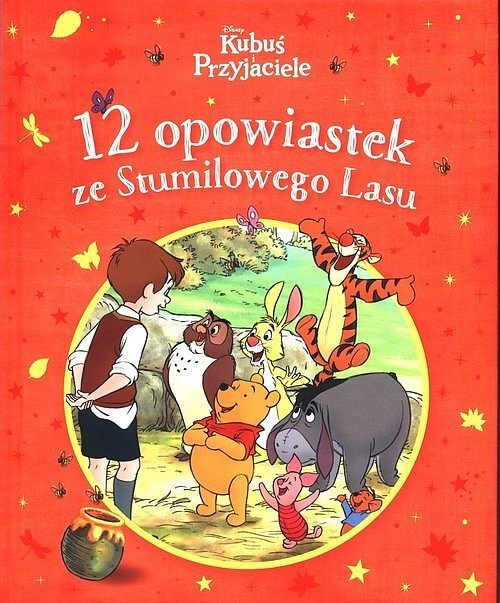 12 opowiastek ze Stumilowego Lasu. Disney Kubuś i Przyjaciele