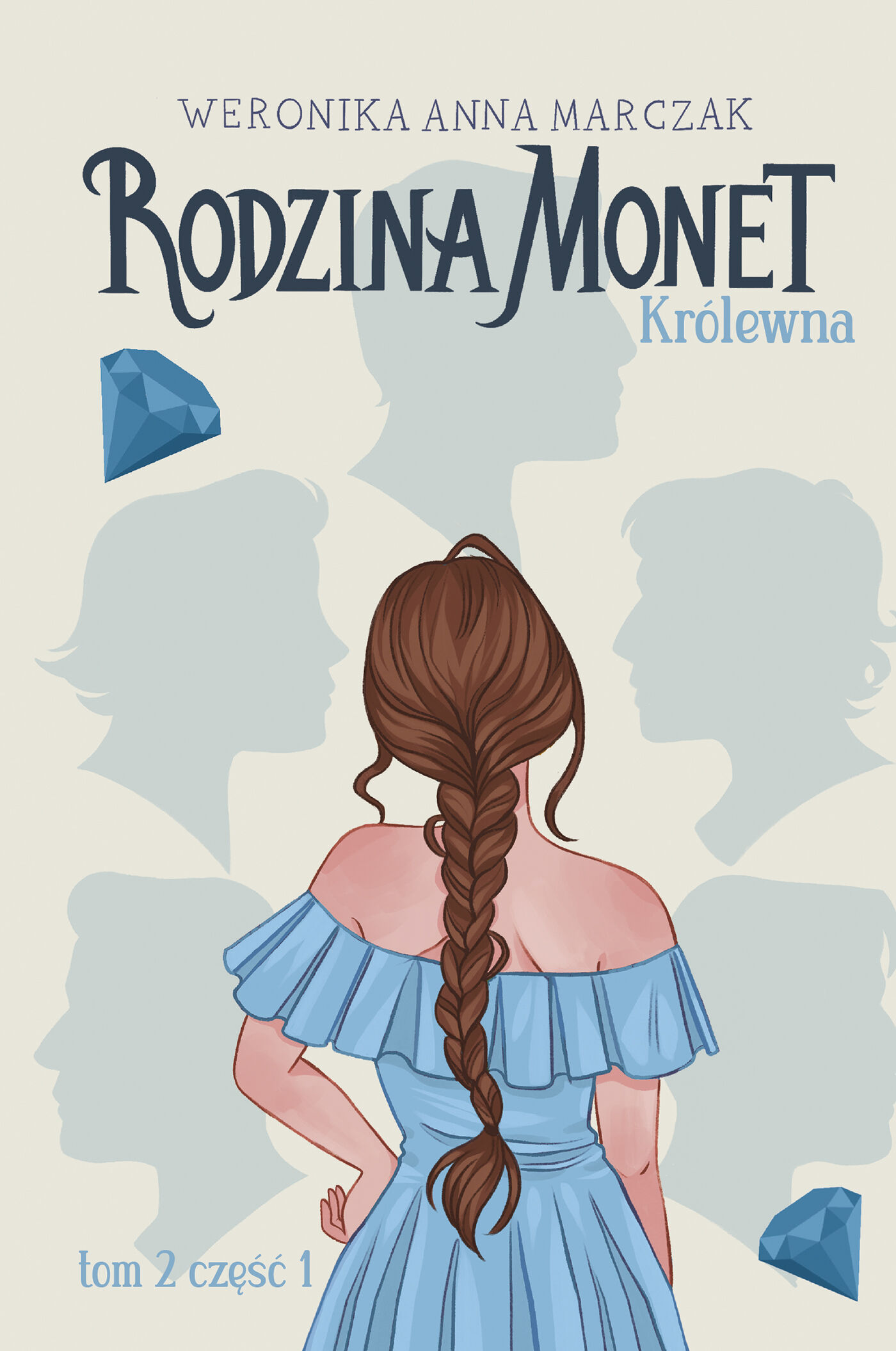 Rodzina Monet. Tom 2. Królewna. Część 1 (e-book)