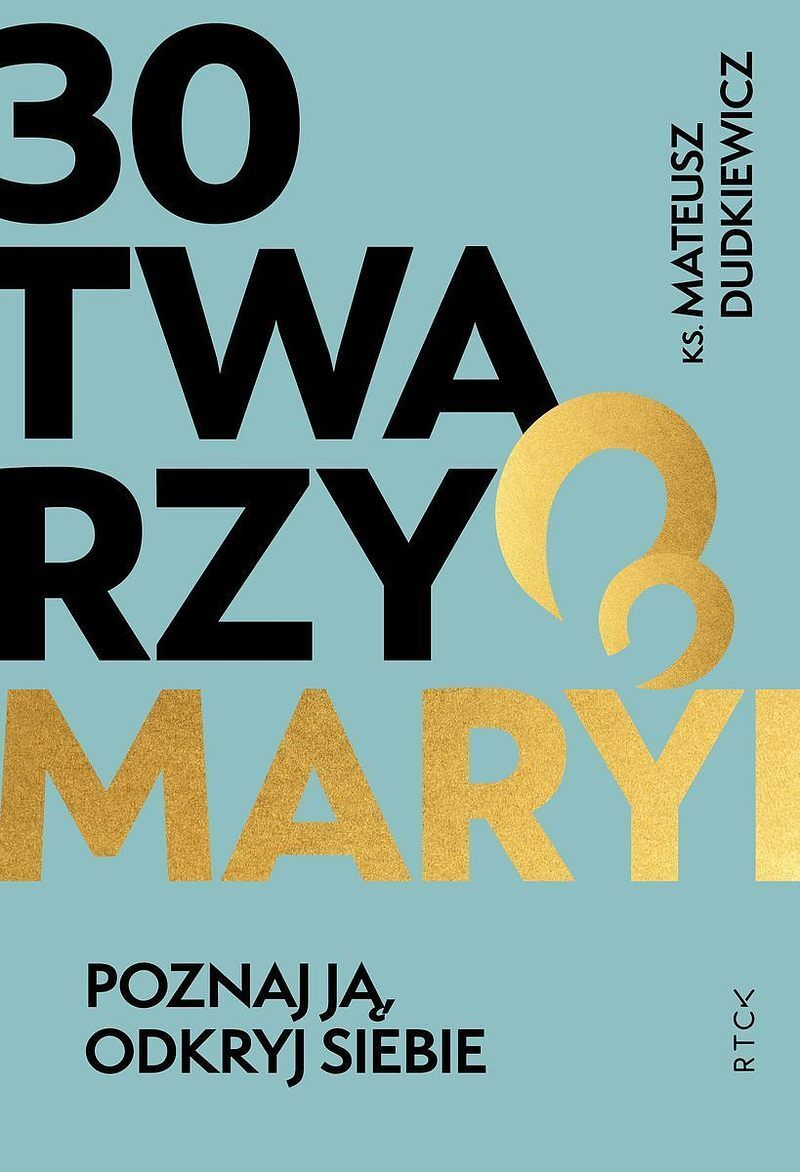 30 twarzy maryi. Poznaj ją, odkryj siebie
