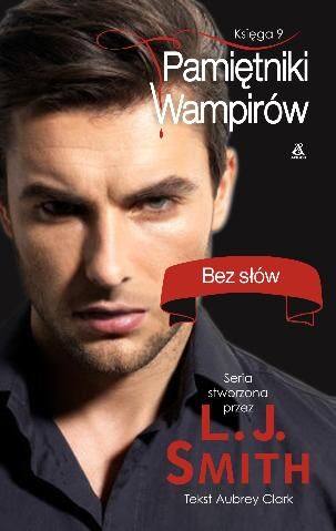 Bez słów. Pamiętniki Wampirów. Księga 9