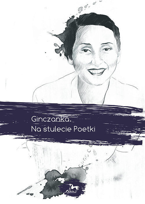 Ginczanka Na stulecie Poetki