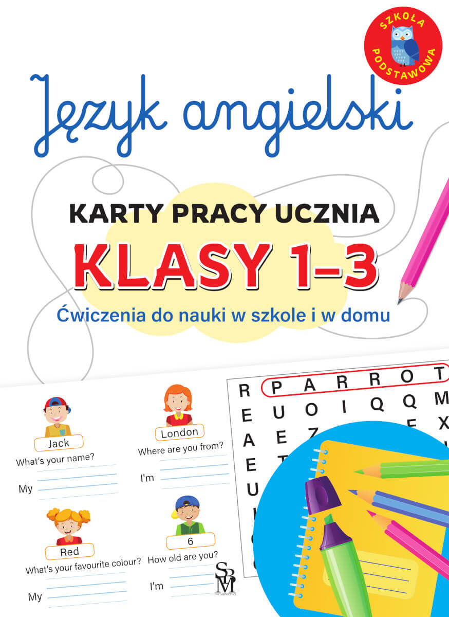 Język angielski. Karty pracy ucznia, klasy 1-3. Ćwiczenia do nauki w szkole i domu