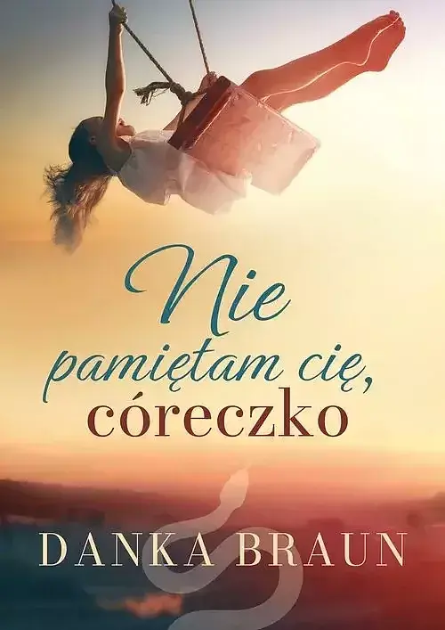 Nie pamiętam cię, córeczko