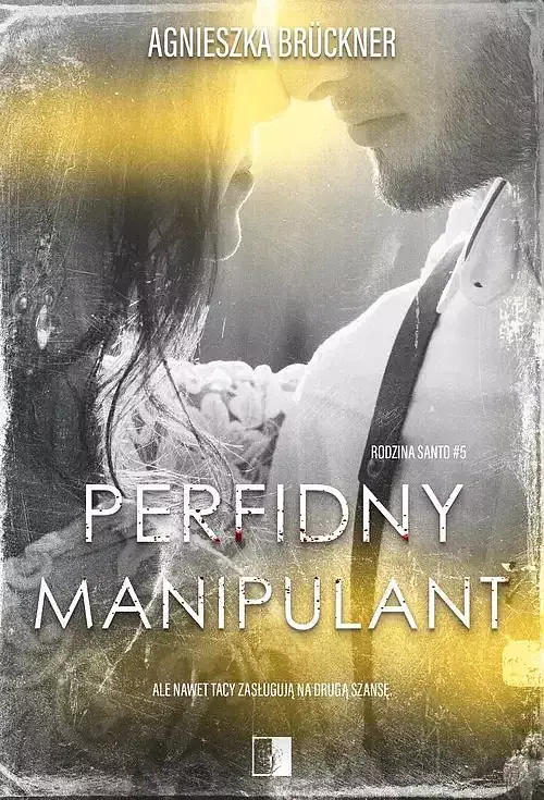 Rodzina Santo. Tom 5 Perfidny manipulant