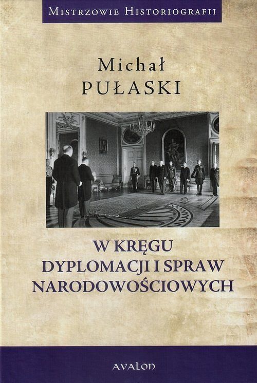 W kręgu dyplomacji i spraw narodowościowych