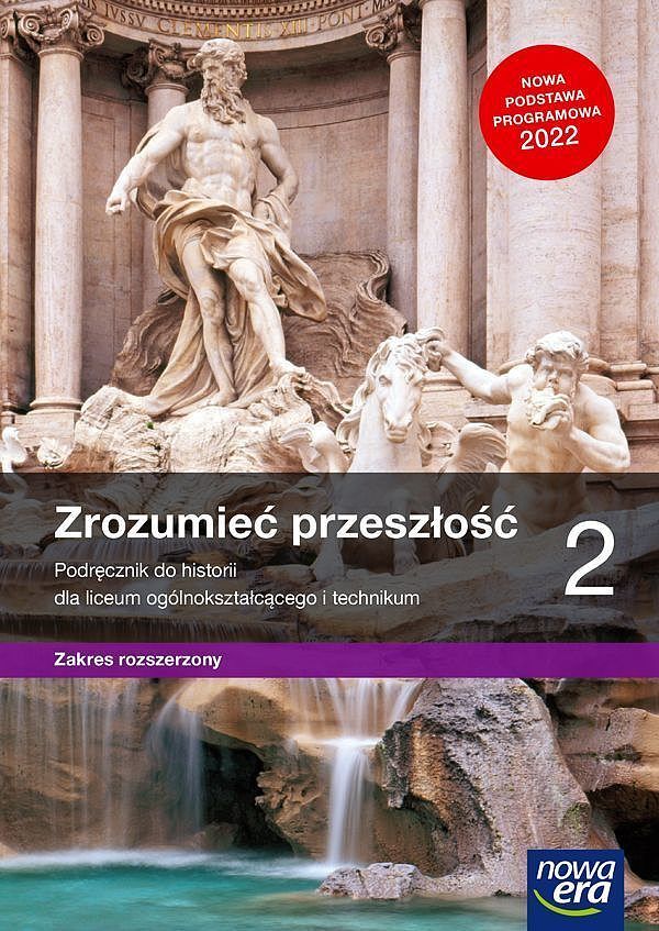 Nowe historia zrozumieć przeszłość podręcznik 2 liceum i technikum zakres rozszerzony