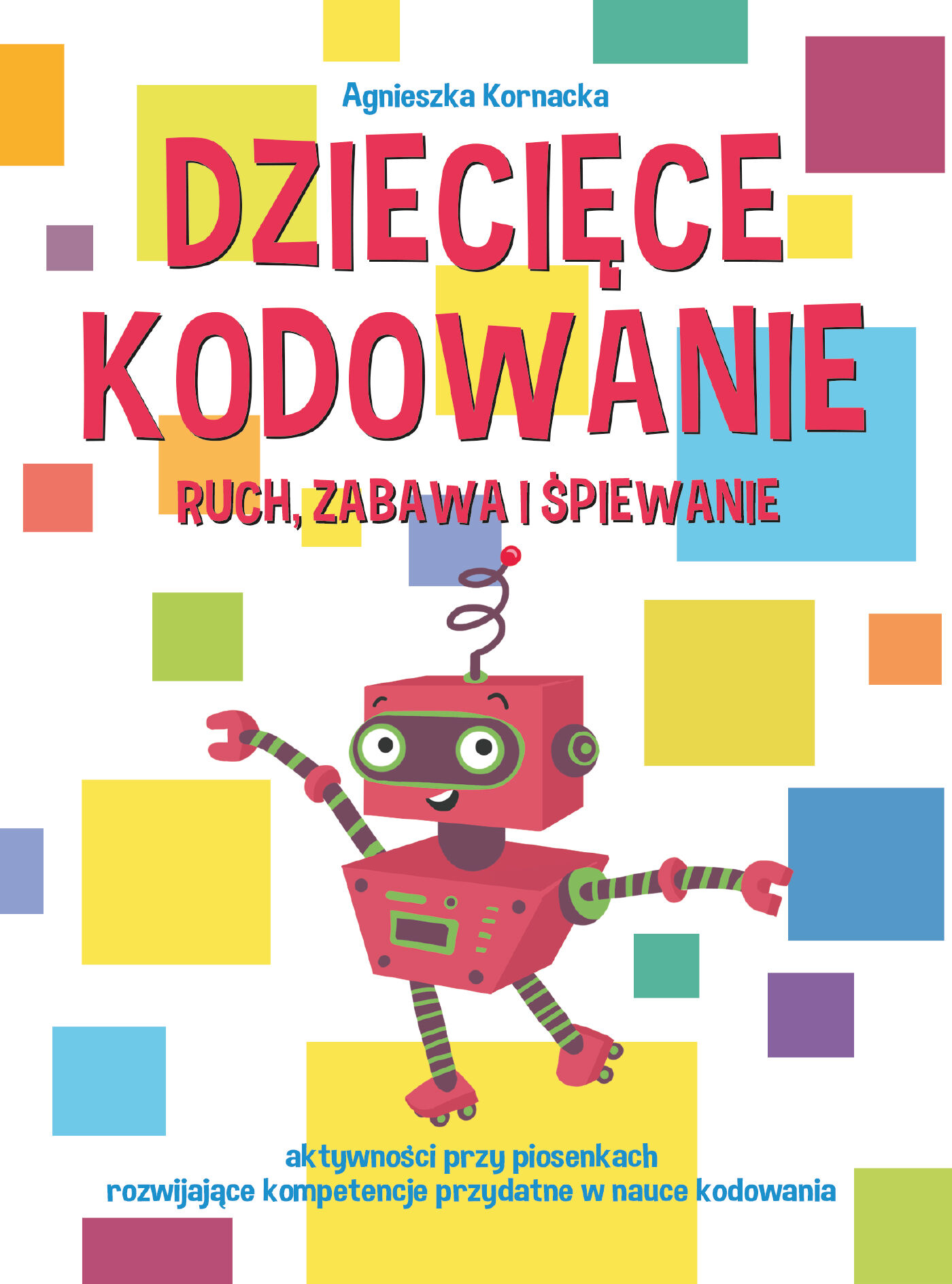 Dziecięce kodowanie - ruch, zabawa i śpiewanie